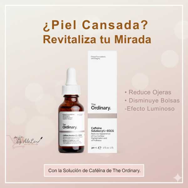 The Ordinary Caffeine Solution  5% + EGCG 30 ml  – ☕ Despertar Luminoso
